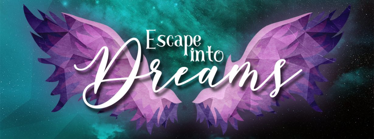 Escape into dreams